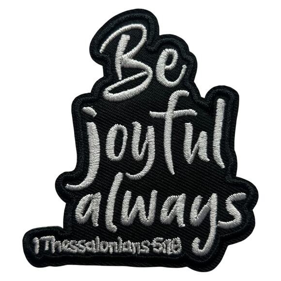 Be Joyful Always Iron On Patch - Picture 2 of 3